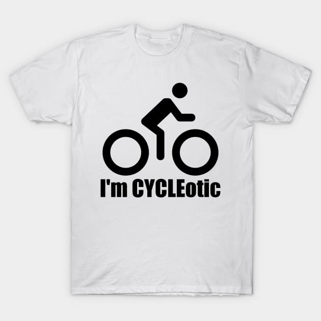 I'm CYCLEotic T-Shirt by SHIP